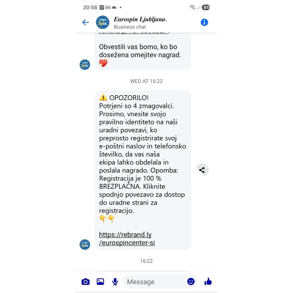 Spletna povezava v tem sporočilu (rebrand.ly/eurospincenter-si) je uradna in varna spletna domena trgovine Eurospin, kamor lahko brez skrbi vnesete svoje podatke.